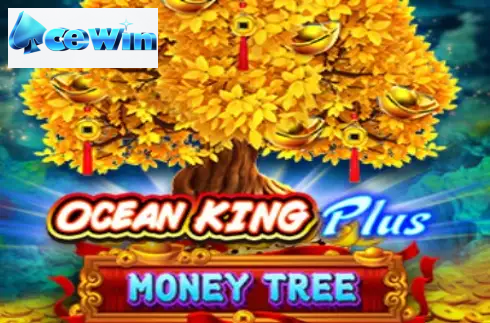 Ocean King Plus Money Tree
